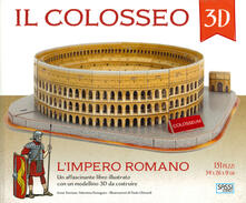 Il Colosseo 3D. Limpero romano. Con Giocattolo.pdf