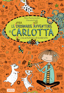 L incantatrice di lombrichi. Le (stra)ordinarie (dis)avventure di Carlotta.pdf