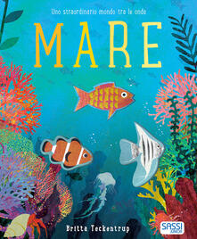 Mare. Uno straordinario mondo tra le onde. Ediz. a colori.pdf