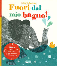 Libro Fuori dal mio bagno! Ediz. a colori Britta Teckentrup