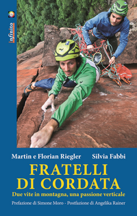 Fratelli di cordata. Due vite in montagna, una passione verticale Scarica PDF EPUB
