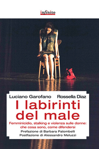 I labirinti del male. Femminicidio, stalking e violenza sulle donne: che cosa sono, come difendersi Scarica PDF EPUB
