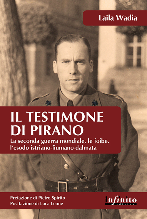 Il testimone di Pirano. La seconda guerra mondiale, le foibe, l'esodo istriano-fiumano-dalmata Scarica PDF EPUB
