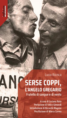 Serse Coppi, langelo gregario. Fratello di sangue e di vento.pdf