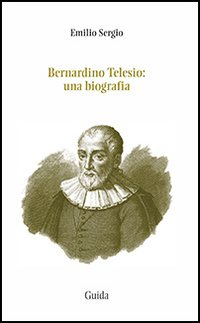 Bernardino Telesio. Una biografia Scarica PDF EPUB
