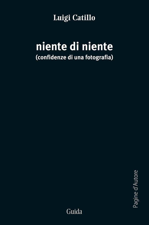 Niente di niente. Confidenze di una fotografia Scarica PDF EPUB
