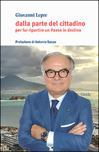 Dalla parte del cittadino. Per far ripartire un Paese in declino Scarica PDF EPUB
