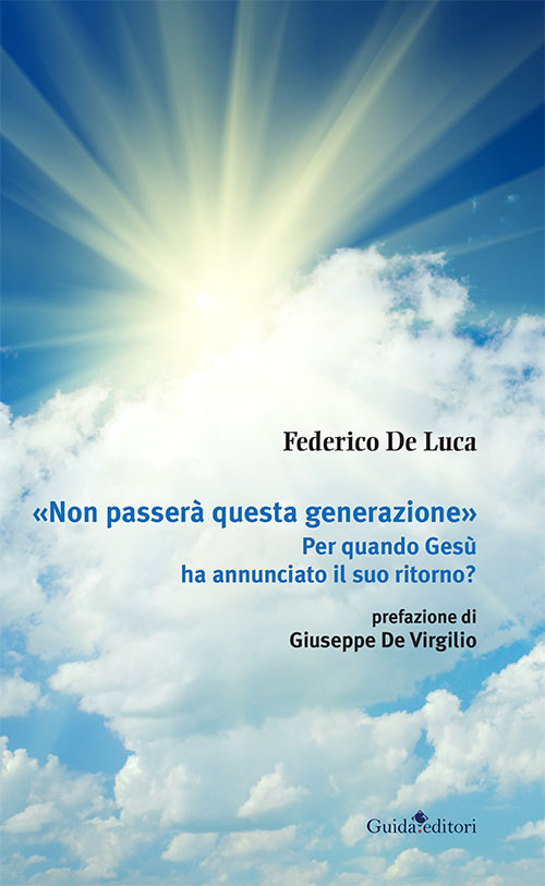 «Non passerà questa generazione». Per quando Gesù ha annunciato il suo ritorno? Scarica PDF EPUB
