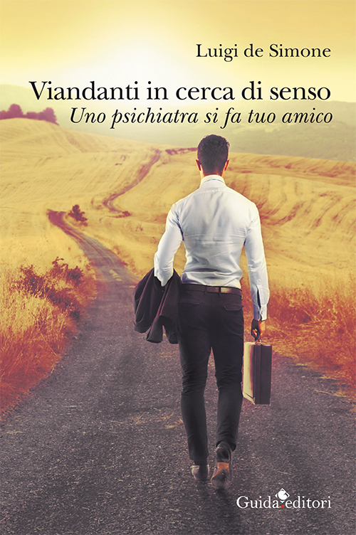 Viandanti in cerca di senso. Uno psichiatra si fa tuo amico Scarica PDF EPUB
