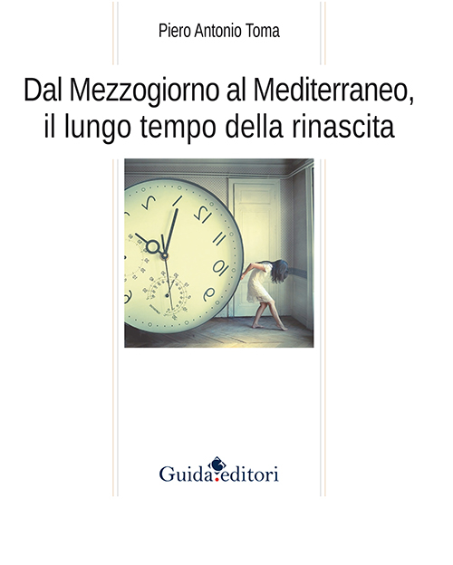 Dal Mezzogiorno al Mediterraneo, il lungo tempo della rinascita Scarica PDF EPUB
