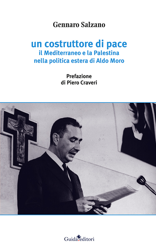 Un costruttore di pace. Il Mediterraneo e la Palestina nella politica estera di Aldo Moro Scarica PDF EPUB
