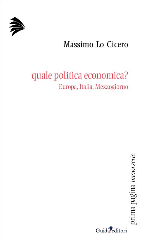 Quale politica economica? Europa, Italia, Mezzogiorno Scarica PDF EPUB
