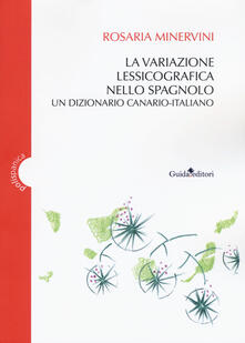 La variazione lessicografica nello spagnolo. Un dizionario canario-italiano.pdf