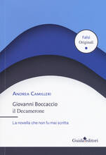 Libro Giovanni Boccaccio. Il Decamerone. La novella che non fu mai scritta Andrea Camilleri