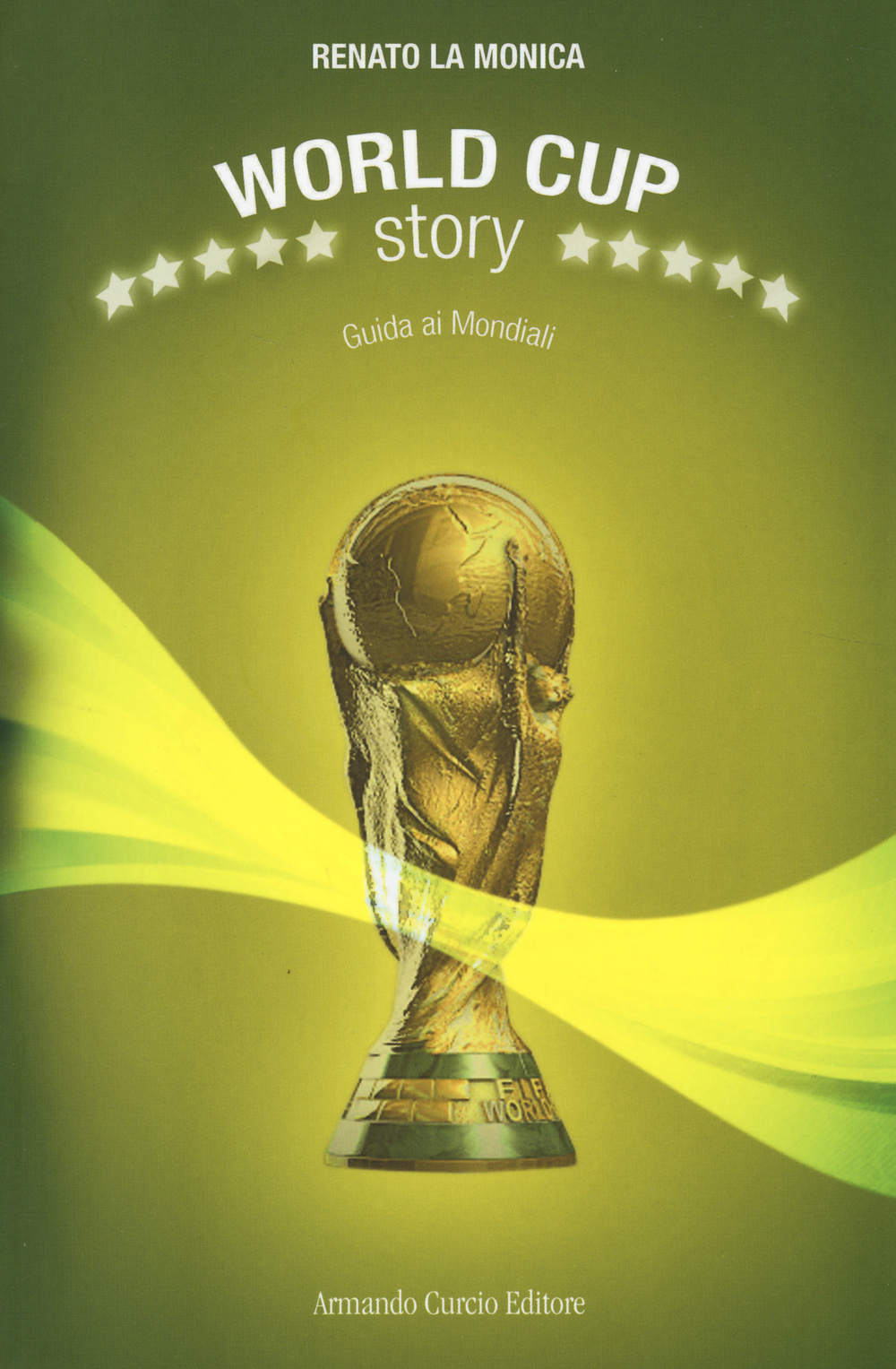 World Cup Story. Guida ai mondiali Scarica PDF EPUB
