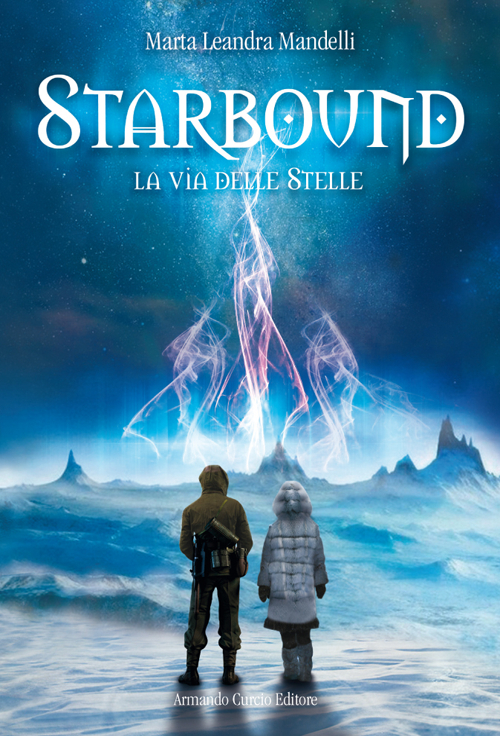 Starbound. La via delle stelle Scarica PDF EPUB
