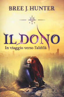 Il dono. In viaggio verso laldilà.pdf