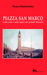 Piazza San Marco nella vita e nelle opere dei grandi maestri Scarica PDF EPUB
