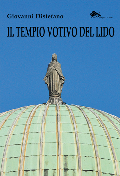 Il tempio votivo del Lido di Venezia