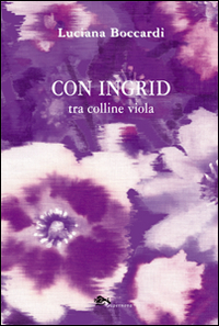 Con Ingrid tra colline viola Scarica PDF EPUB
