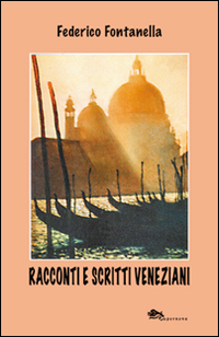 Racconti e scritti veneziani Scarica PDF EPUB
