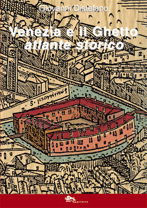 Venezia e il ghetto. Atlante storico Scarica PDF EPUB
