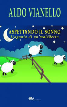 Aspettando il sonno. Lagonia di un maledetto.pdf