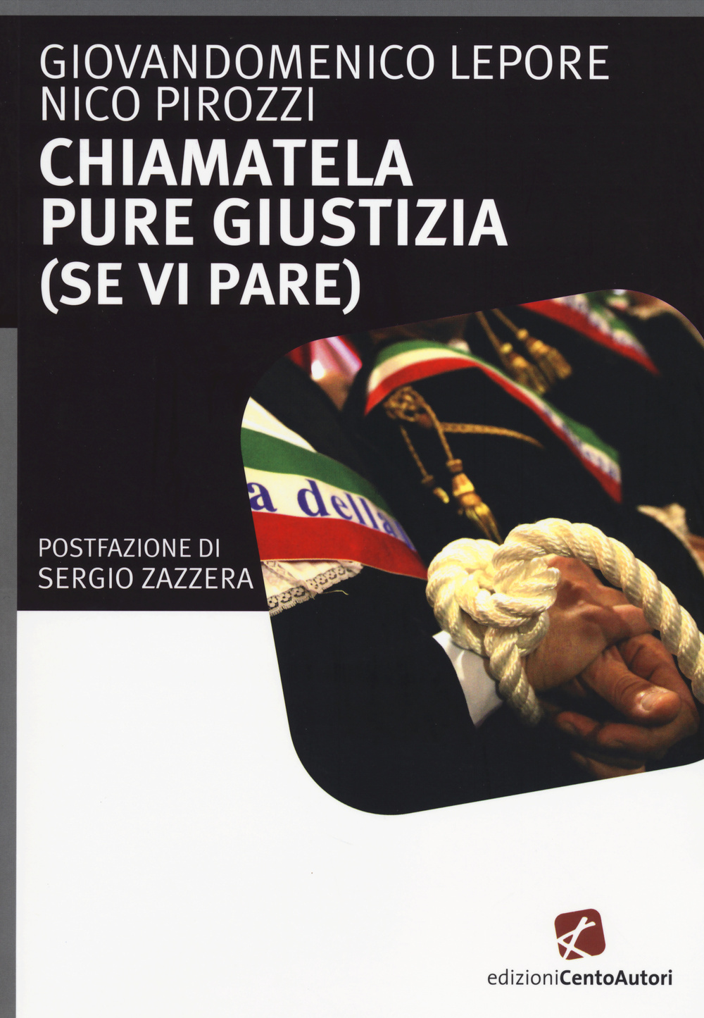 Chiamatela pure giustizia (se vi pare) Scarica PDF EPUB
