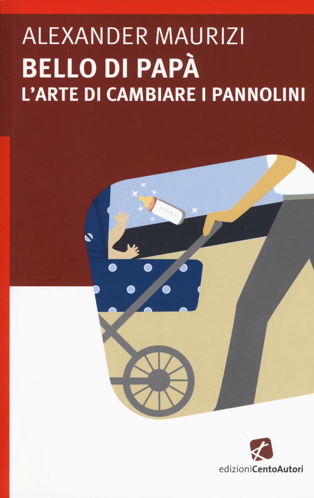 Bello di papà. L'arte di cambiare i pannolini Scarica PDF EPUB
