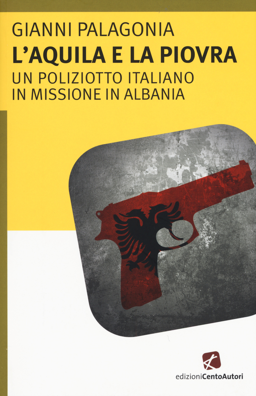 L' aquila e la piovra. Un poliziotto italiano in missione in Albania Scarica PDF EPUB
