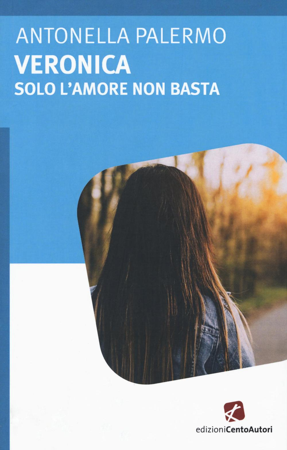 Veronica. Solo l'amore non basta Scarica PDF EPUB
