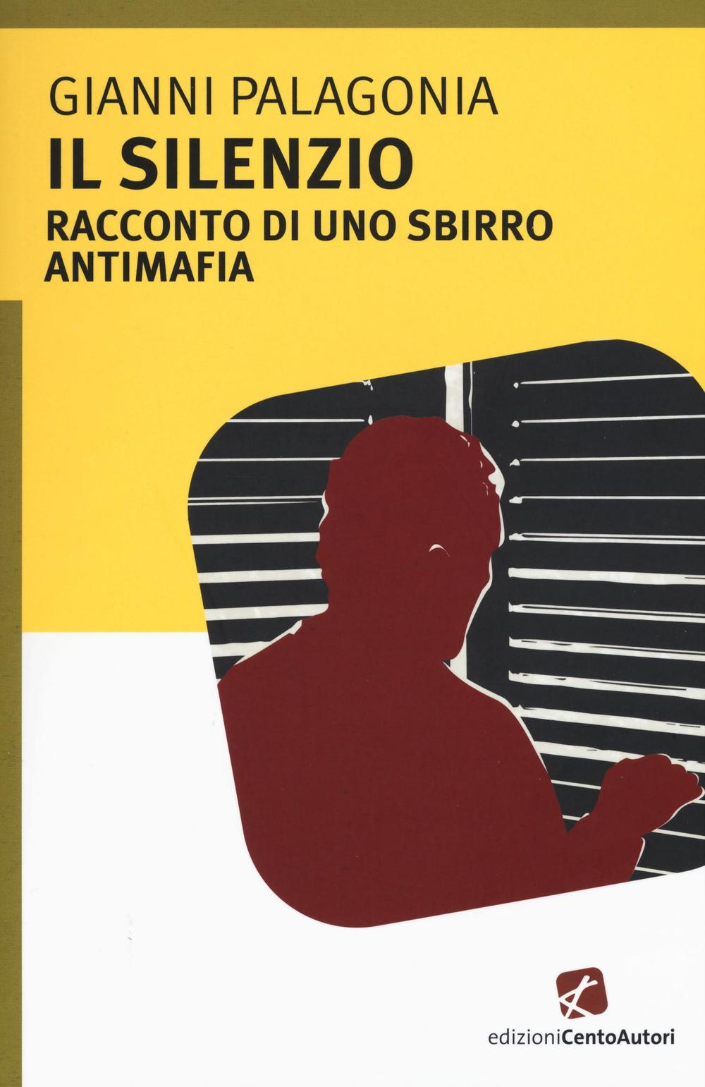 Il silenzio. Racconto di uno sbirro antimafia Scarica PDF EPUB
