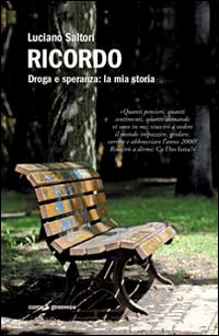 Ricordo. Droga e speranza: la mia storia Scarica PDF EPUB
