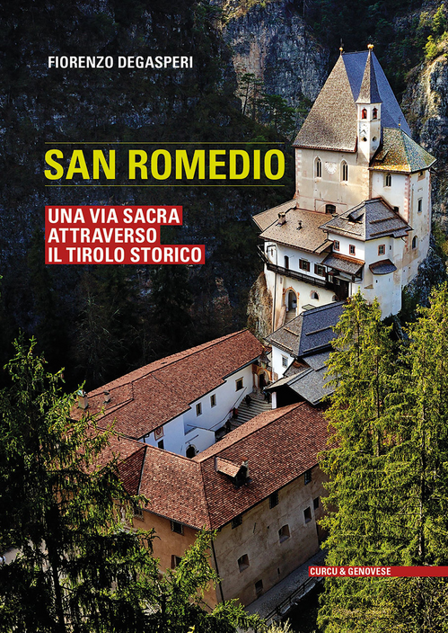 San Romedio. Una via sacra attraverso il Tirolo storico