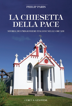 La chiesetta della pace. Storia dei prigionieri italiani nelle Orcadi Scarica PDF EPUB
