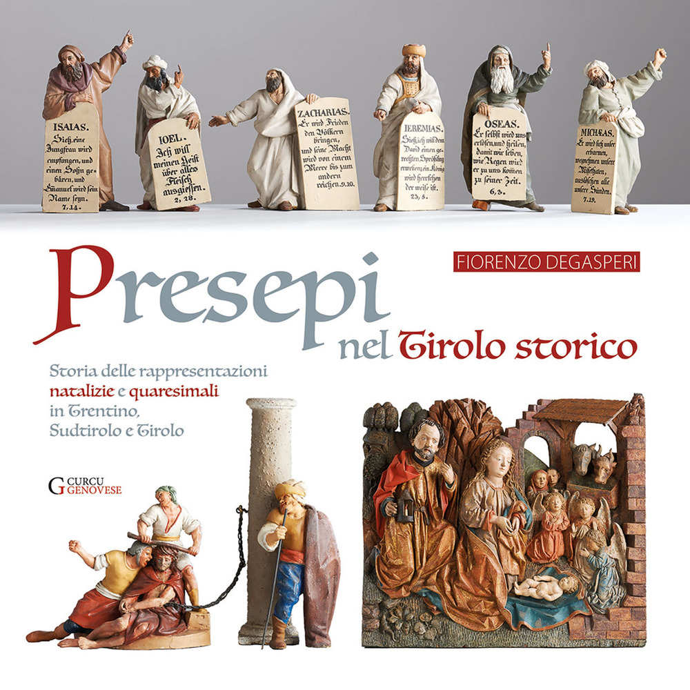 Image of Presepi nel Tirolo storico. Storia delle rappresentazioni natalizie e quaresimali in Trentino, Sudtirolo e Tirolo