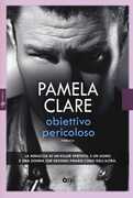 Libro Obiettivo pericoloso Pamela Clare
