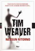 Libro Nessun ritorno Tim Weaver