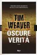 Libro Oscure verità Tim Weaver