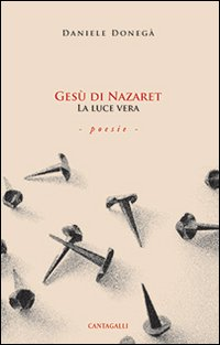 Gesù di Nazaret la luce vera