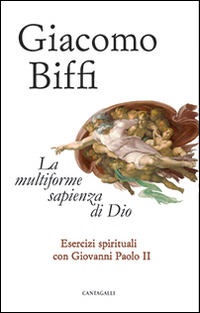 La multiforme sapienza di Dio. Esercizi spirituali con Giovanni Paolo II Scarica PDF EPUB
