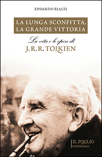 La lunga sconfitta, la grande vittoria. La vita e le opere di J. R. R. Tolkien Scarica PDF EPUB
