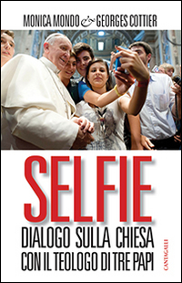 Selfie. Dialogo sulla Chiesa con il teologo di tre papi Scarica PDF EPUB
