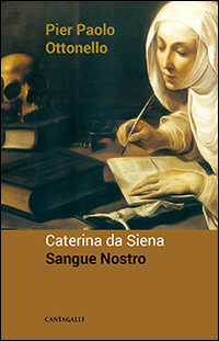 Caterina da Siena. Sangue nostro Scarica PDF EPUB
