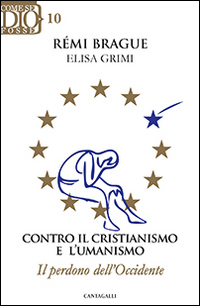 Contro il cristianismo e l'umanismo. Il perdono dell'Occidente Scarica PDF EPUB
