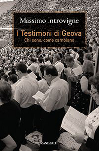 I testimoni di Geova. Chi sono, come cambiano Scarica PDF EPUB
