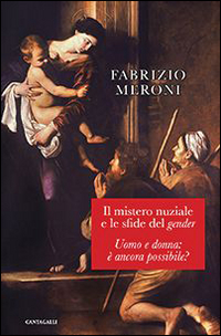 Il mistero nuziale e le sfide del gender. Uomo e donna: è ancora possibile? Scarica PDF EPUB
