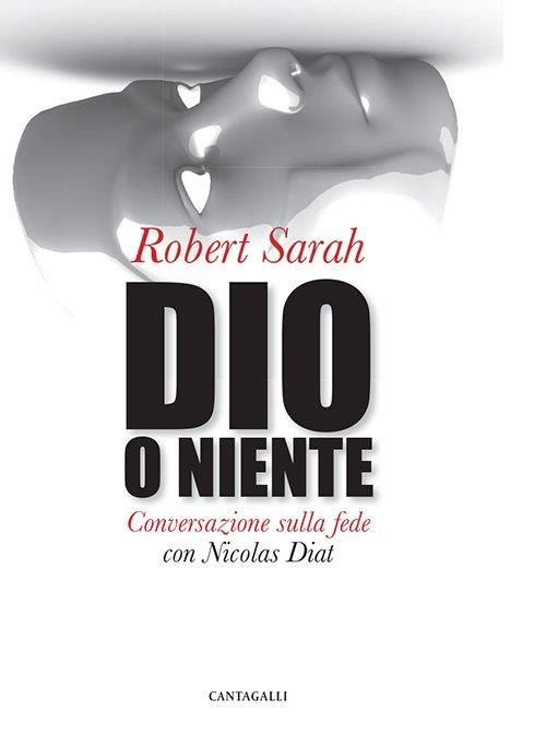 Dio o niente. Conversazione sulla fede con Nicolas Diat