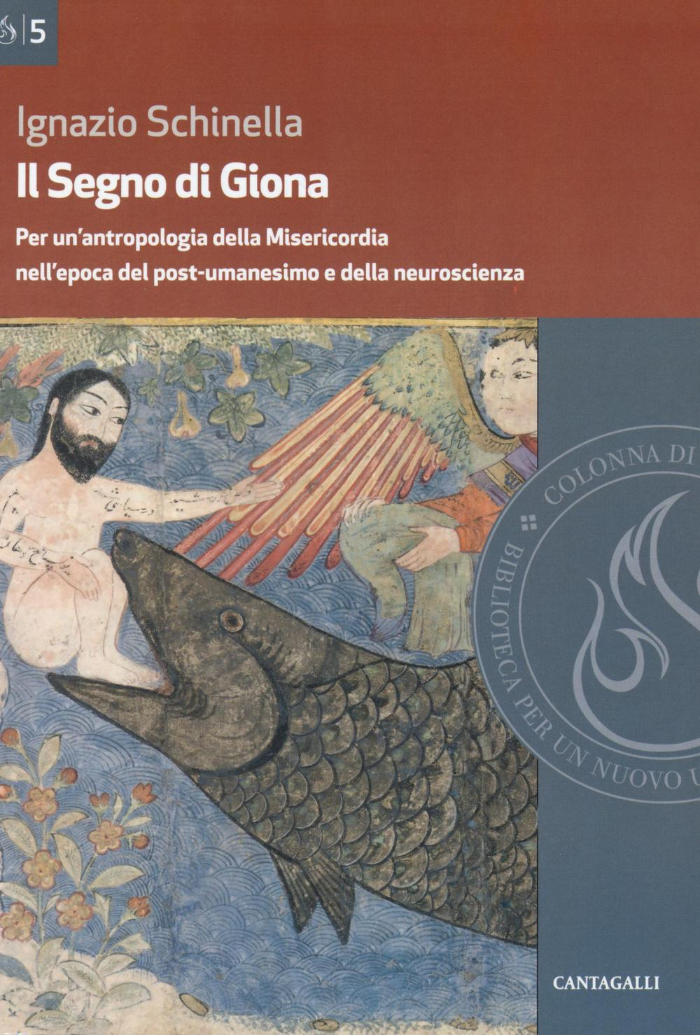 Il segno di Giona. Per un'antropologia della Misericordia nell'epoca del post-umanesimo e della neuroscienza Scarica PDF EPUB
