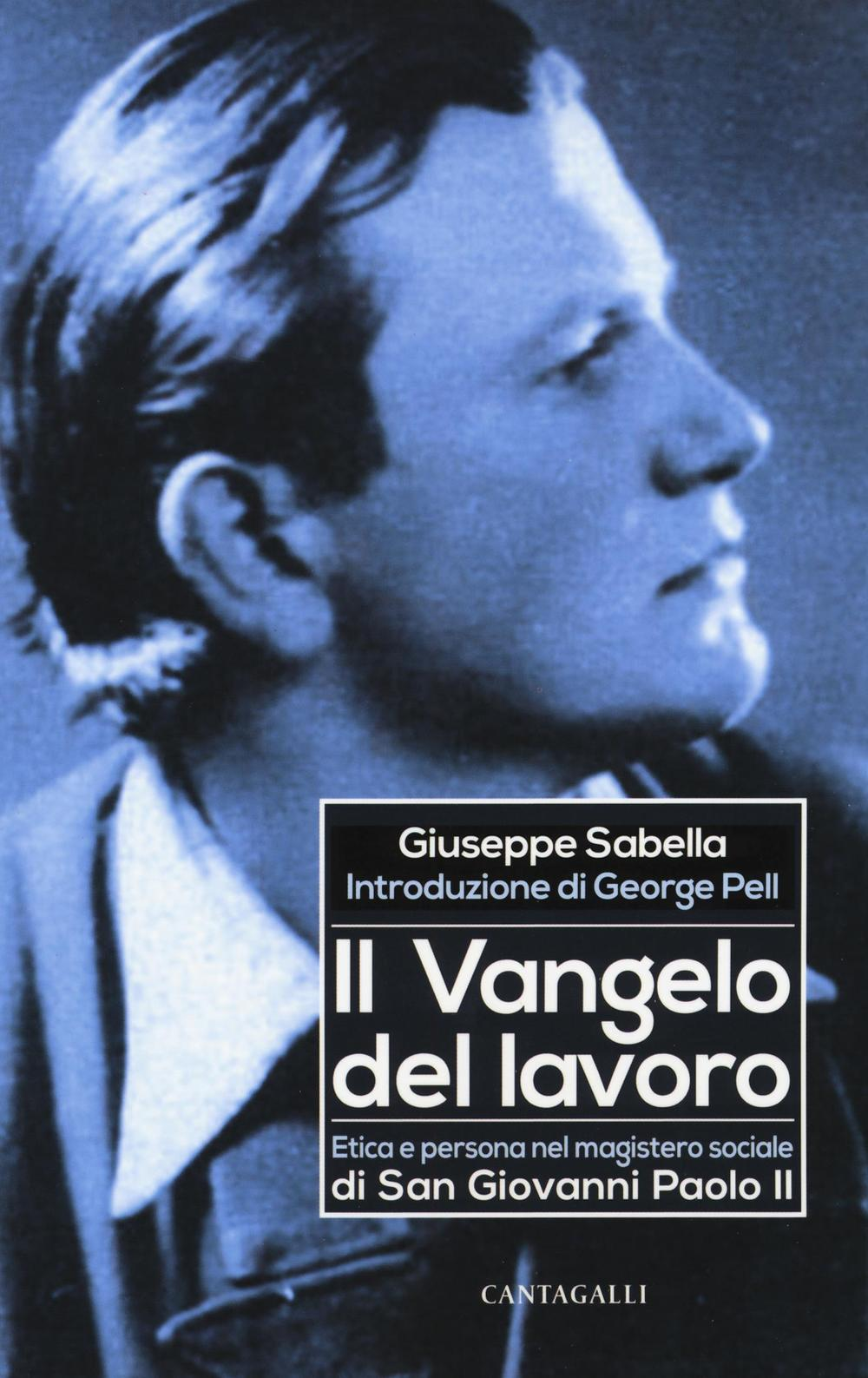 Il Vangelo del lavoro. Etica e persona nel magistero sociale di San Giovanni Paolo II Scarica PDF EPUB
